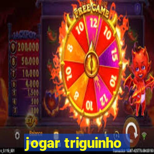 jogar triguinho